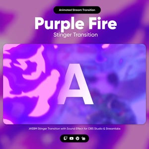 May include: Purple fire animated stinger transition for streaming. The transition features a purple and pink abstract design with the letter "A" in white in the center. The text "WEBM Stinger Transition with Sound Effect for OBS Studio & Streamlabs" is at the bottom of the image.