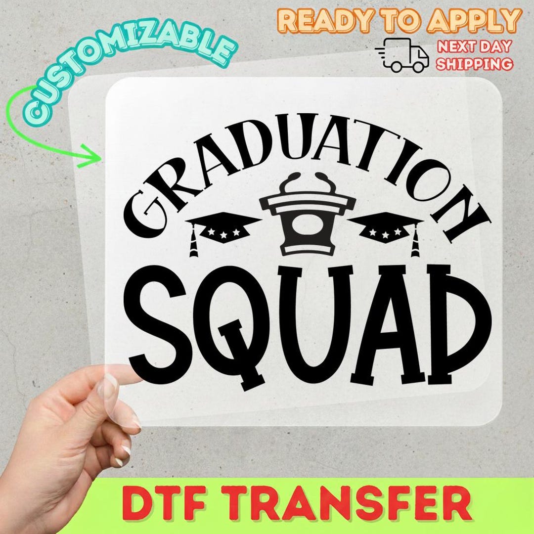 Graduate Transfer Graduation Squad DTF Transfer, Grad Party Transfer, Graduation Family ...