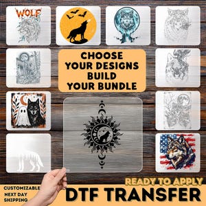 May include: A collection of wolf-themed DTF transfers featuring various artistic styles including sketches, silhouettes, and full-color graphics. The central text reads CHOOSE YOUR DESIGNS BUILD YOUR BUNDLE and READY TO APPLY DTF TRANSFER.
