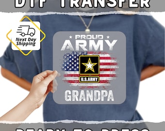 Proud Army Grandpa DTF Transfer for Veterans Day Apparel Patriotic Iron-On Ready to Press T-shirt Design for Military Grandfathers