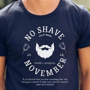No Shave November Men&#39;s T Shirt - Reformed, theology, beard, dad, fathers gift, Charles Spurgeon, trendy, reformation, calvinist, Tulip Wear