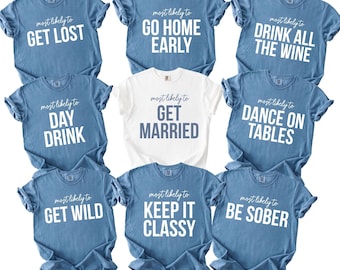 Comfortkleuren grappige shirts vrijgezellenfeest, meest waarschijnlijk T-shirt, T-shirt wijn, vrijgezellenfeest