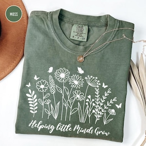 Helping Little Minds Grow Comfort Colors® Shirt, Floral Teacher Shirt, New Teacher Gift, Kindergarten Tee, Teacher Appreciation Gifts