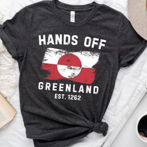 Händerna borta från Grönland-tröja, Grönland är vårt T-shirt, Grönlands flagga-tröja, Grönländsk skjorta, Politiskt uttalande-tröja, Stå med Grönland bild 1
