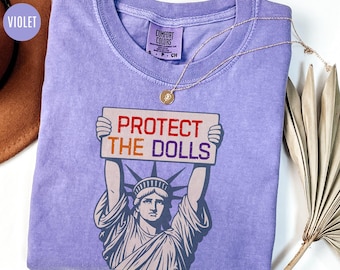 Comfort Colors Protect The Dolls Statue of Liberty Shirt: Feminism LGBTQ Pride