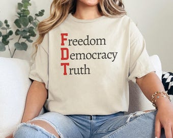 Subtle FDT Freedom Democracy Truth Tee: Political Activist Shirt