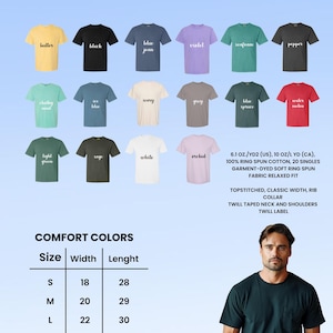 May include: Image showcasing a Comfort Colors t-shirt color chart with various hues like butter, black, and violet. The chart includes size measurements and fabric details. A man wearing a dark green t-shirt is also visible.