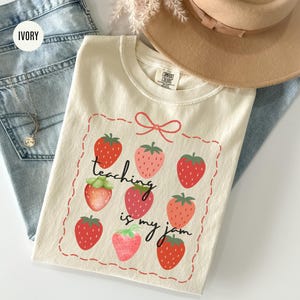Teaching Is My Jam Comfort Colors Shirt: Strawberry Floral Teacher Tee
