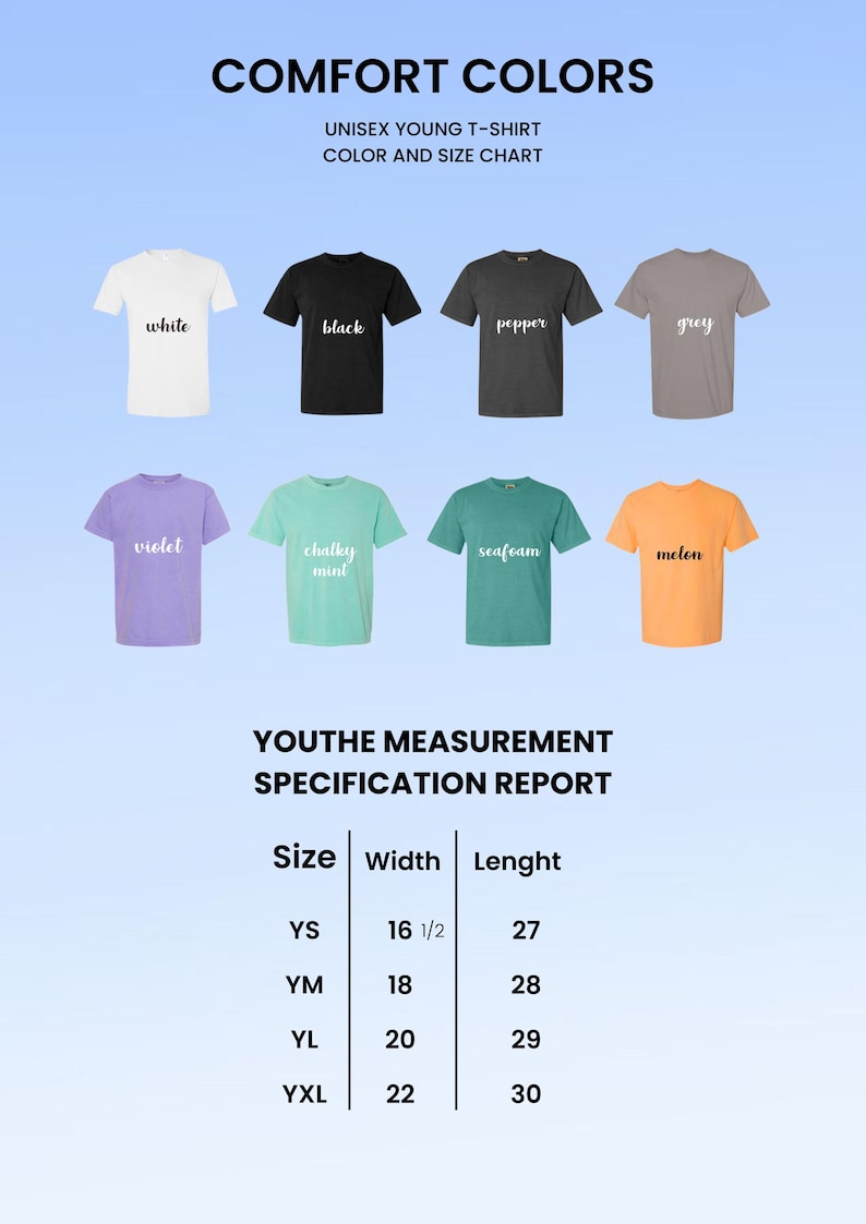May include: Image of a Comfort Colors unisex young t-shirt color and size chart. The chart displays t-shirts in white, black, pepper, grey, violet, chalky mint, seafoam, and melon. The measurement report shows sizes YS, YM, YL, and YXL with width and length measurements in inches.