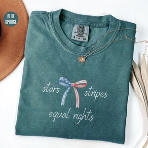 Stars Stripes & Equal Rights Tee, Comfort Colors Bow 4th of July Shirt, Pro Democracy Patriotic Feminist USA Shirt, Trendy July 4th Tshirt
