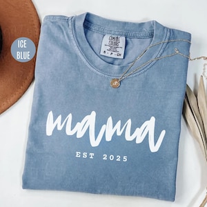 Comfort Colors Mama Est Shirt, Mothers Day Shirt, Mothers Day Gift, Personalized Mama Shirt, Mama Est Year Shirt, Mom Birthday Gift Shirt
