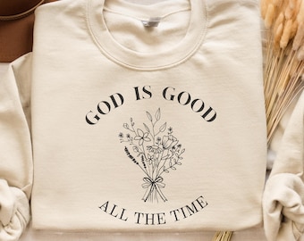 Wildflowers Christian Sweatshirt: God Is Good Bible Verse Hoodie