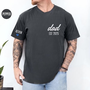 Personalized Dad Shirt With Kids Names Shirt, Comfort Colors Dad Est Year T-Shirt, Dad with Kids Name On Sleeve Dad Shirt, Father&#39;s Day Gift
