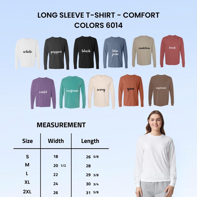May include: A long sleeve t-shirt color chart featuring eleven shades: white, pepper, black, blue jean, sandstone, brick, violet, seafoam, ivory, yam, and espresso. A measurement table lists widths and lengths in inches for sizes S to 2XL.