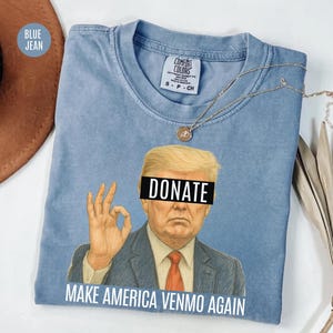 Spende für Trump Comfort Colors Shirt : Politisches Satire Tee