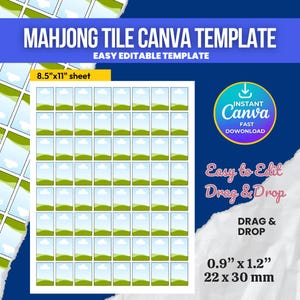 May include: A Canva template for Mahjong tiles, featuring the text "MAHJONG TILE CANVA TEMPLATE". The template has a grid of rectangular spaces, each measuring 22 x 30 mm, for tile designs. The sheet size is 8.5" x 11". The design is easy to edit with drag and drop functionality.
