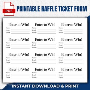 Puede incluir: Un formulario imprimible de boletos de rifa con el texto "PRINTABLE RAFFLE TICKET FORM" en la parte superior. El formulario incluye espacios para nombre, correo electrónico y teléfono, con la frase "Enter to Win!" encima de cada sección. Las palabras "INSTANT DOWNLOAD & PRINT" están en la parte inferior.
