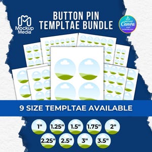 May include: A collection of button pin templates featuring a landscape design in blue and green. The image displays the text "BUTTON PIN TEMPLTAE BUNDLE" and "9 SIZE TEMPLTAE AVAILABLE", with sizes from 2.5 cm to 8.9 cm. The Mockup Media and Canva logos are also visible.