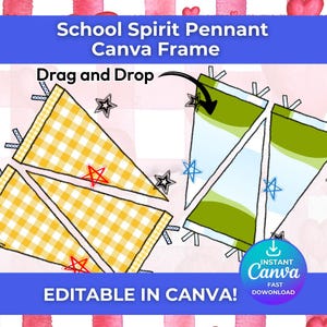 Puede incluir: Marco digital de Canva con diseños de banderines. Los banderines tienen un patrón de cuadros amarillos y blancos, rayas verdes y blancas y detalles de estrellas. El texto incluye "School Spirit Pennant Canva Frame", "Drag and Drop" y "Editable in Canva!"