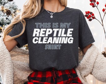 Funny Reptile Shirt, Reptile T-shirt, Reptile Lover Shirt, Reptile Lover Gift, Reptile Tee Shirt, Herpetologist Shirt, Herpetologist Gift