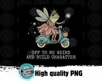 Frog Fairy PNG Off To Be Weird TShirt Design, Vintage Whimsical Cottagecore Frog Digital Download, Funny Retro Toad Graphic Sublimation