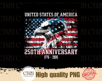 250th Anniversary PNG | 1776–2026 Patriotic Eagle Design | American Independence T-Shirt | Fourth of July USA Gift