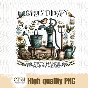 Peut inclure: Illustration numérique avec le texte « GARDEN THERAPY » et « DIRTY HANDS HAPPY HEART ». L'image présente une pompe à eau, un arrosoir, un seau, une pelle et des plantes en pot. Des oiseaux et des fleurs sont également inclus dans la conception.