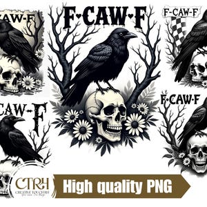 May include: A collection of black and white illustrations featuring ravens perched on skulls, surrounded by branches and flowers. The text "F-CAW-F" is displayed above each raven and skull design. The phrase "High quality PNG" is also present.