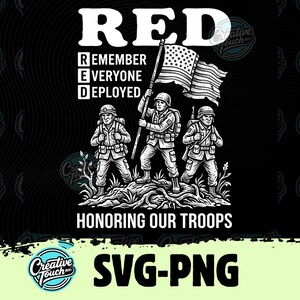 Peut inclure: Graphique en noir et blanc représentant trois soldats et un drapeau américain. Le texte indique "RED: Remember Everyone Deployed" et "Honoring Our Troops". Le design comprend le texte "SVG-PNG".