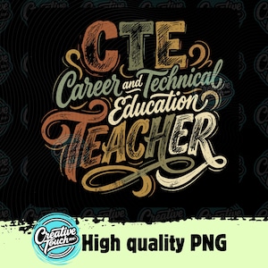 May include: A graphic design featuring the text "CTE Career and Technical Education Teacher" in a vintage style. The design uses a color palette of orange, brown, and green on a black background. The words are stylized with decorative flourishes.
