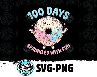 100 Days of School SVG, Donut 100 Days Smarter Shirt Design, Sprinkled With Fun PNG, Cute 100th Day Teacher Student Classroom Graphic
