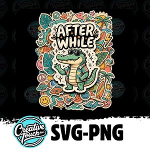 Peut inclure: Un design d'autocollant coloré représentant un crocodile de dessin animé portant des lunettes de soleil et une chemise à fleurs, avec le texte AFTER WHILE. Le fond est rempli d'icônes tropicales dont des palmiers, des planches de surf et des poissons.