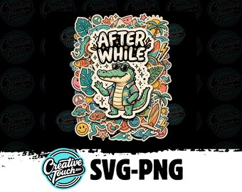 After While Gator SVG, End of Year Teacher Shirt, Funny Last Day of School Digital Download, Trendy Summer Beach Clipart, Retro Sticker PNG