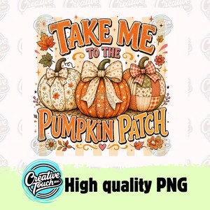 Peut inclure: Un design graphique représentant trois citrouilles avec des nœuds et le texte Take Me To The Pumpkin Patch. Les citrouilles sont orange, blanches et ornées de feuilles d'automne et de fleurs. Le texte est en police orange avec un contour.