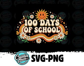 100 Days of School SVG, Retro 100 Days Shirt Design, Groovy 100 Days of School PNG, Instant Download for Teachers and Students