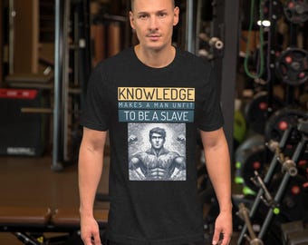 Knowledge makes a men unfit to be a slave