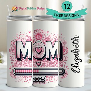 New Mom Loading Tumbler Wrap Pregnancy Announcement PNG Pregnant Mom Sublimation Mother&#39;s Day 20 oz Tumbler Wrap New Mother 20oz Tumbler PNG