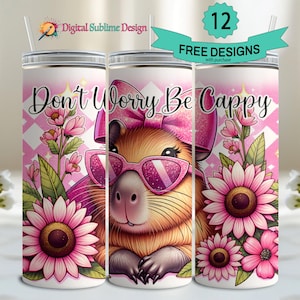 Cute Capybara Tumbler Wrap Be Happy Tumbler Wrap Capybara PNG 20 Oz Sublimation Tumbler Png, Don&#39;t Worry Be Cappy Positivity Tumbler Design