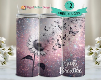 Just Breathe Positive Affirmation Tumbler Wrap Affirmation PNG Inspirational Tumbler Wrap 20 oz Skinny Tumbler Sublimation Design 20oz wrap