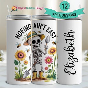Hoeing Aint Easy PNG 20oz tumbler wrap Funny Gardening Clipart Skeleton Gardener Sublimation Design Trendy Plant Transfer Sticker File 20 oz