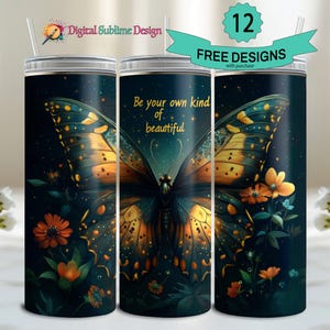 Be Your Own Kind of Beautiful Tumbler Wrap, Butterfly Motivational Quote 20oz Sublimation Design Positive Affirmation Digital Design 20 oz