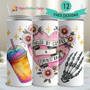Feministische Tumbler Wrap 20 oz Fueled by coffee and feminist rage, png Skelet feministische png Skelet esthetisch feministe Sublimatie feminisme 20