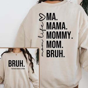 Felpa Bruh precedentemente nota come mamma, felpa Mama Mommy Mom Bruh, felpa con cappuccio divertente per mamma, maglietta per la festa della mamma, maglietta Mom Era, regalo per la mamma
