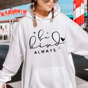 Be kind always, Boho Inspirational Sweatshirt, Positive Affirmations Shirt, Kindness Shirt, Hustle Shirt, Entrepreneur , Empowered