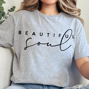 Beautiful soul, Boho Inspirational Shirt, Positive Affirmations Shirt, Kindness Shirt, Hustle Shirt, Entrepreneur , Empowered Women Shirt