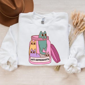 Antidepressants Cats Sweatshirt, Funny Cat T-shirt, Mental Health Shirt, Funny Anxiety Hoodie, Cat Lover Crewneck, Cat Owner Graphic Tee
