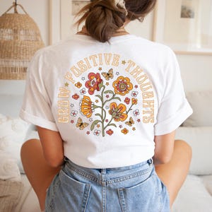 Grow Positive Thoughts Shirt, Grow Positive Thoughts Wildflowers Hoodie, Positivity Sweatshirt, Good Vibes Hoodie, Trendy Quotes Sweater