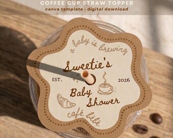 Baby Is Brewing Straw Topper, Coffee Baby Shower Decor, Cafe Bebe Template (Digital Download)