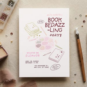 May include: A white invitation card with a hand-drawn design for a "Book Bedazzling Party." The card features illustrations of books, gems, and tools, with text including the date, time, and location. The invitation is decorated with scattered gems.