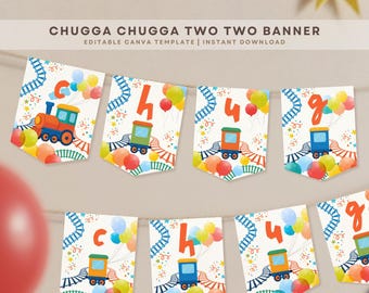 Chugga Chugga Two Two Birthday Banner, Train 2nd Birthday Decoration, Printable Editable Canva Template